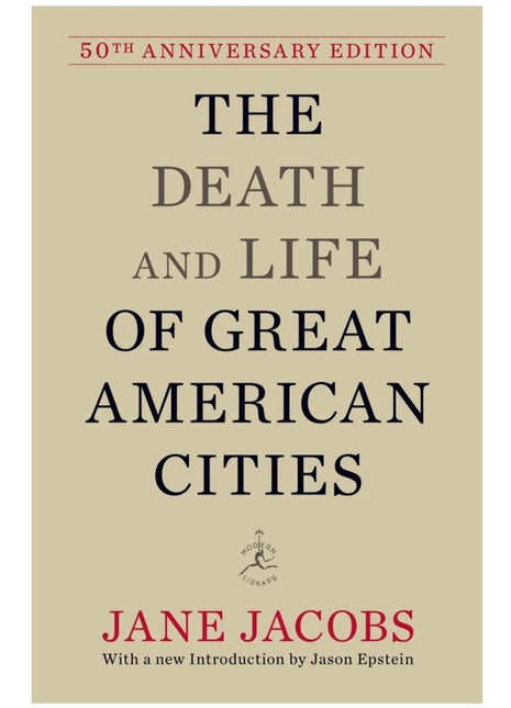 The Death and Life of Great American Cities By Jane Jacobs
