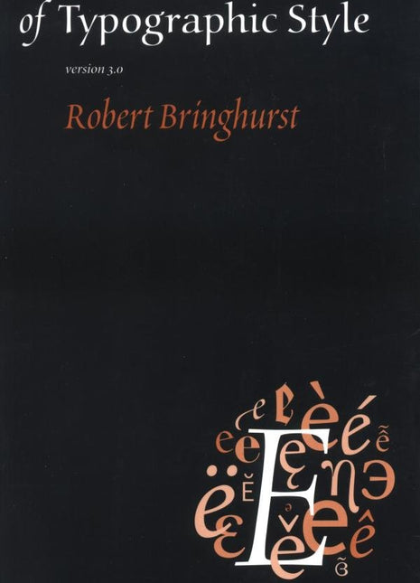 The Elements of Typographic Style Paperback – Author: Robert Bringhurst 2004