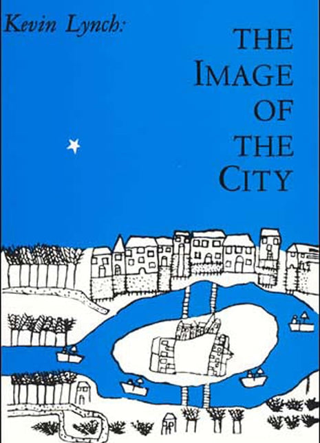 The Image of the City Paperback – Illustrated, June 15, 1960 by Kevin Lynch (Author)