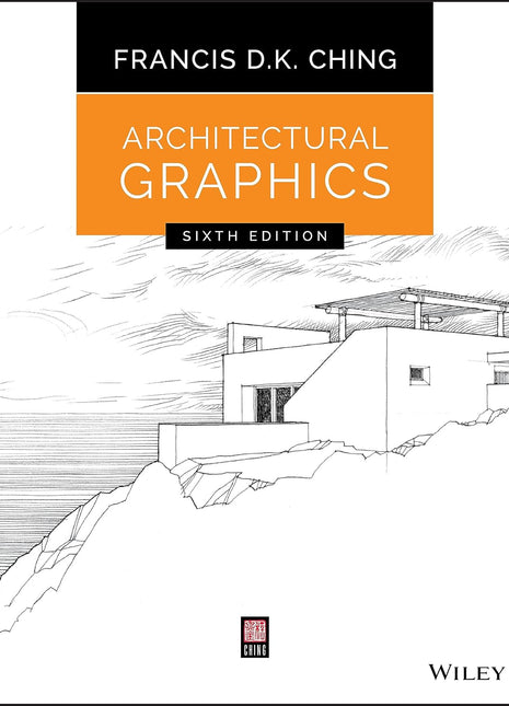 Architectural Graphics (7TH ed.) Ching, Francis D K (Author)