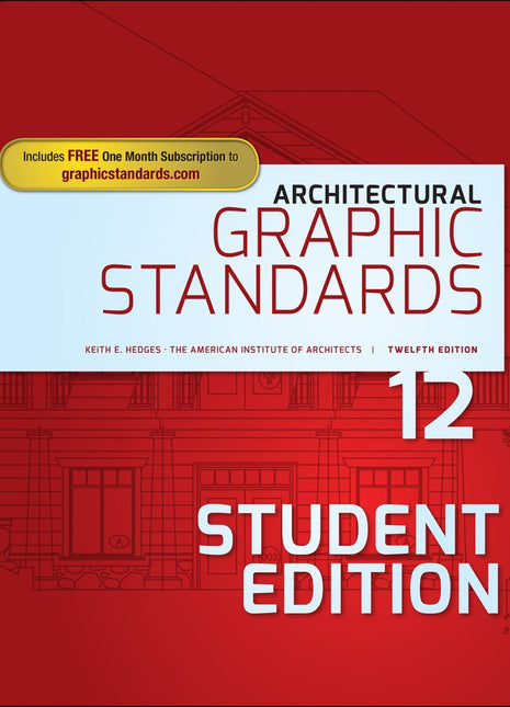 Architectural Graphic Standards (Ramsey/Sleeper Architectural Graphic Standards Series) 12th Edition, Student