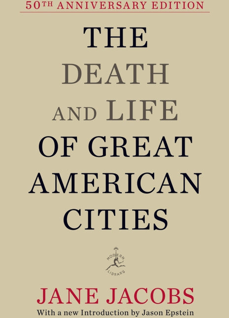 The Death and Life of Great American Cities By Jane Jacobs